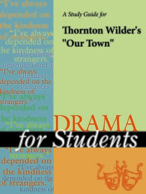 an analysis of our town by thornton wilder A summary of themes in thornton wilder's our town learn exactly what happened in this chapter, scene, or section of our town and what it means perfect for acing essays, tests, and quizzes. an analysis of our town by thornton wilder A summary of themes in thornton wilder's our town learn exactly what happened in this chapter, scene, or section of our town and what it means perfect for acing essays, tests, and quizzes.